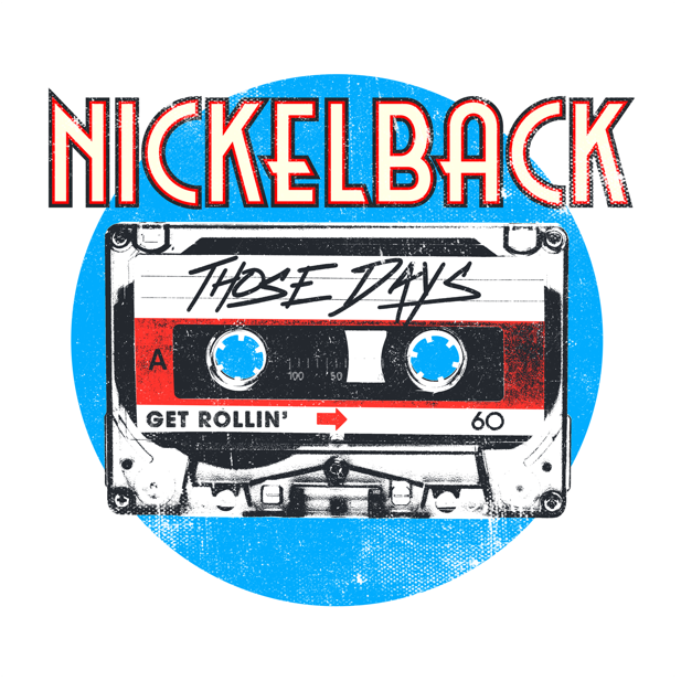 NICKELBACK – presentano oggi il nuovo nostalgico singolo “THOSE DAYS”